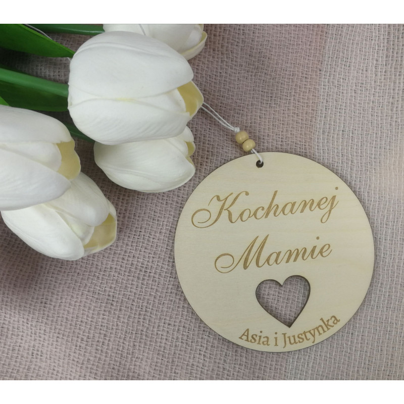 Drewniana zawieszka "Kochanej Mamie"