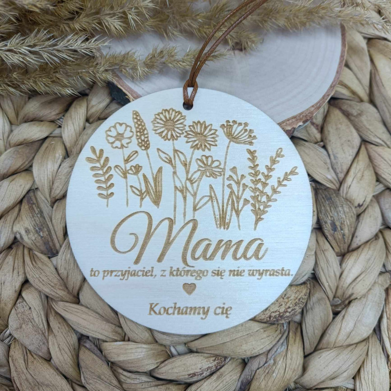 Drewniana zawieszka "Mama to przyjaciel..."