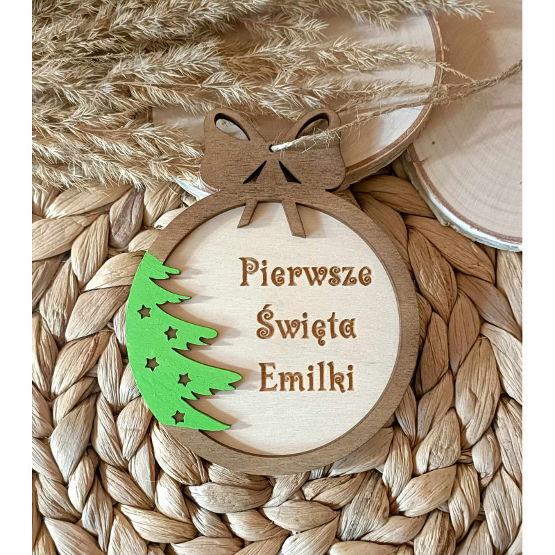 Drewniana bombka przestrzenna "Pierwsze Święta..." + imię